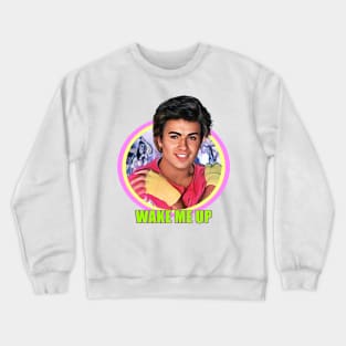 Wake Me Up Crewneck Sweatshirt